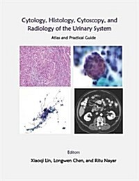 Atlas of Cystoscopic and Pathologic Findings in the Urinary Tract (Hardcover, 1st)