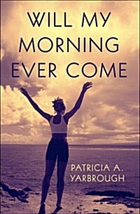 Will My Morning Ever Come (Paperback)