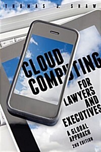 Cloud Computing for Lawyers and Executives: A Global Approach (Paperback, 2)