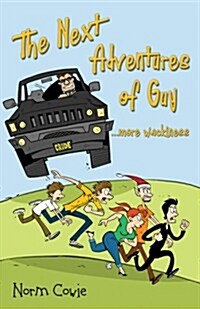 The Next Adventures of Guy...More Wackiness (Paperback)