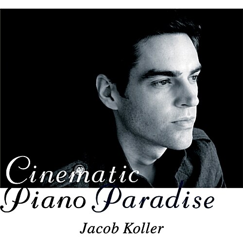 [중고] Jacob Koller - Cinematic Piano Paradise