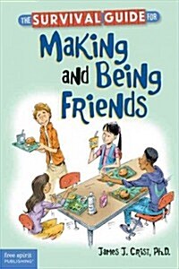 The Survival Guide for Making and Being Friends (Paperback)