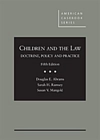 Children and the Law: Doctrine, Policy, and Practice (Hardcover, 5)