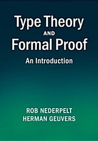 Type Theory and Formal Proof : An Introduction (Hardcover)