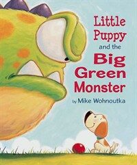 Little Puppy and the Big Green Monster (Hardcover)