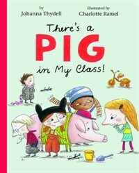 There's a Pig in My Class! (Hardcover)