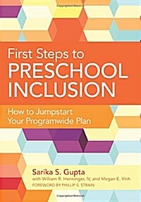 First Steps to Preschool Inclusion: How to Jumpstart Your Programwide Plan (Paperback)