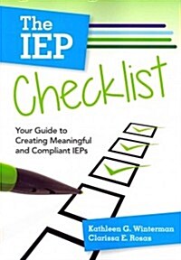 The IEP Checklist: Your Guide to Creating Meaningful and Compliant IEPs (Paperback)