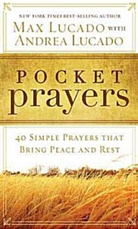 Pocket Prayers: 40 Simple Prayers That Bring Peace and Rest (Paperback)