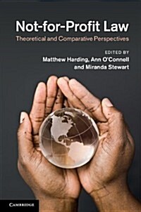 Not-for-Profit Law : Theoretical and Comparative Perspectives (Hardcover)