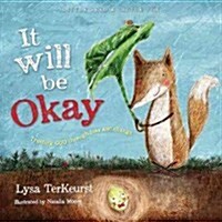 It Will Be Okay: Trusting God Through Fear and Change (Hardcover)