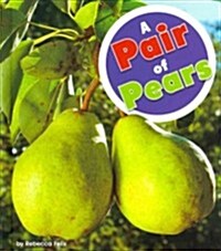 A Pair of Pears (Library Binding)