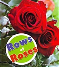 Rows of Roses (Library Binding)