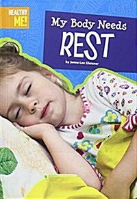 My Body Needs Rest (Library Binding)