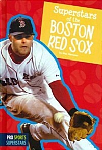 Superstars of the Boston Red Sox (Library Binding)