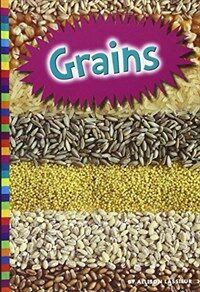 Grains (Library Binding)