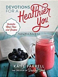 Devotions for a Healthier You (Hardcover)