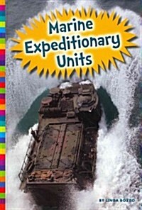 Marine Expeditionary Units (Library Binding)