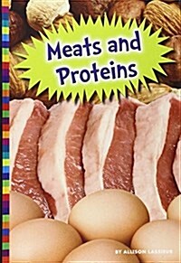 Meats and Proteins (Library Binding)