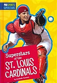 Superstars of the St. Louis Cardinals (Library Binding)