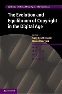 The Evolution and Equilibrium of Copyright in the Digital Age (Hardcover)