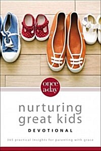 NIV, Once-A-Day Nurturing Great Kids Devotional, Paperback: 365 Practical Insights for Parenting with Grace (Paperback)