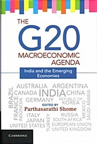 The G20 Macroeconomic Agenda : India and the Emerging Economies (Hardcover)