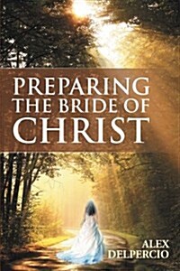 Preparing the Bride of Christ (Paperback)