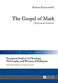 The Gospel of Mark: A Hypertextual Commentary (Hardcover)