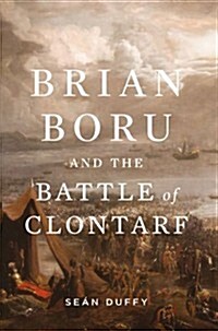 Brian Boru and the Battle of Clontarf (Paperback, Reprint)