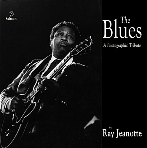 The Blues: A Photographic Tribute (Paperback)