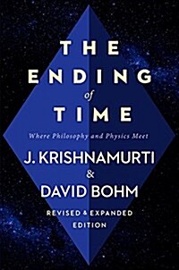 The Ending of Time: Where Philosophy and Physics Meet (Paperback, Revised, Expand)