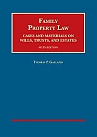 Family Property Law: Cases and Materials on Wills, Trusts, and Estates (Hardcover)