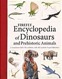 Firefly Encyclopedia of Dinosaurs and Prehistoric (Paperback)