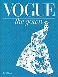 Vogue: The Gown (Hardcover)