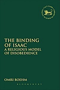 The Binding of Isaac : A Religious Model of Disobedience (Paperback)