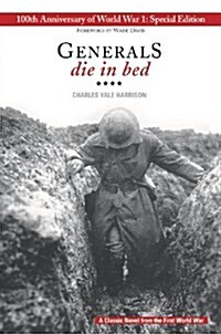 Generals Die in Bed: 100th Anniversary Edition (Paperback, 100)