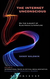 The Internet Unconscious: On the Subject of Electronic Literature (Hardcover)