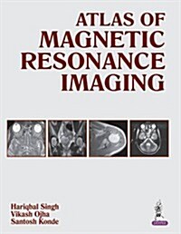 Atlas of Magnetic Resonance Imaging (Hardcover)