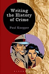 Writing the History of Crime (Paperback)