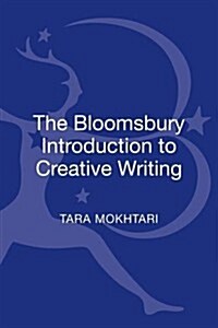 The Bloomsbury Introduction to Creative Writing (Hardcover)