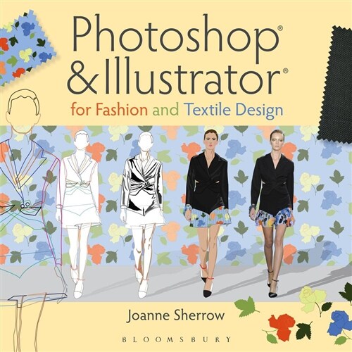 Photoshop(r) and Illustrator(r) for Fashion and Textile Design (Paperback)