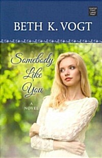 Somebody Like You (Library Binding)