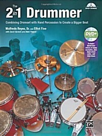 The 2-In-1 Drummer: Combining Drumset with Hand Percussion to Create a Bigger Beat, Book & DVD (Paperback)