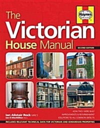 Victorian House Manual : Care and repair for this popular house type (Hardcover, 2 ed)
