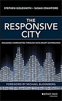[중고] The Responsive City: Engaging Communities Through Data-Smart Governance (Hardcover)