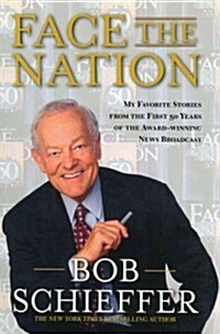 Face the Nation: My Favorite Stories from the First 50 Years of the Award-Winning News Broadcast (Paperback)