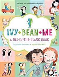 Ivy + Bean + Me: A Fill-In-The-Blank Book (Hardcover)