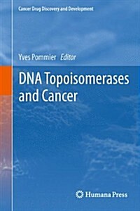 DNA Topoisomerases and Cancer (Paperback, 2012)