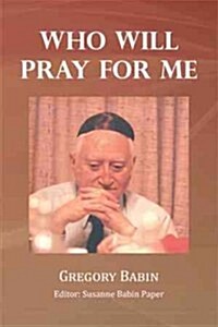 Who Will Pray for Me (Paperback)